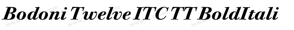 Bodoni Twelve ITC TT BoldItalic字体转换